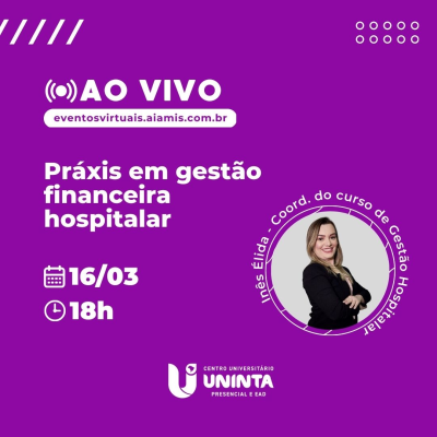 PRÁXIS EM GESTÃO FINANCEIRA HOSPITALAR.