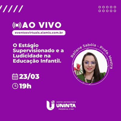 O Estágio Supervisionado e a Ludicidade na Educação Infantil.