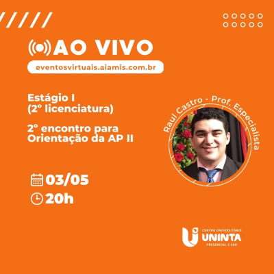 Estágios – 2º encontro para Orientação da AP II. Estágio I - (2º licenciatura)