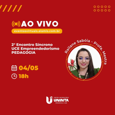 2° Encontro Síncrono - UCE Empreendedorismo - PEDAGOGIA