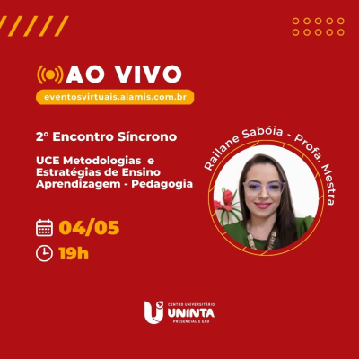 2° Encontro Síncrono - UCE Metodologias  e Estratégias de Ensino Aprendizagem - PEDAGOGIA