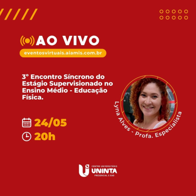 3º Encontro Síncrono do Estágio Supervisionado no Ensino Médio - Educação Física.