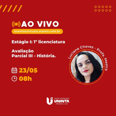 Estágio I: 1ª licenciatura - Avaliação Parcial III - História.