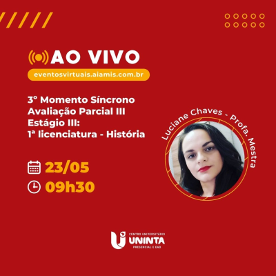 3º Momento Síncrono - Avaliação Parcial III - Estágio III: 1ª licenciatura - História.
