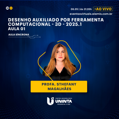 Desenho Auxiliado por Ferramenta Computacional - 3D - 2025.1