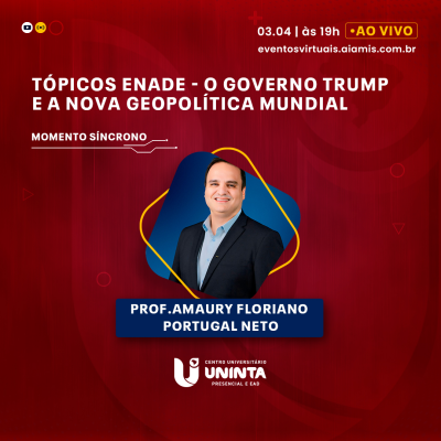 Tópicos ENADE - O Governo Trump e a Nova Geopolítica Mundial