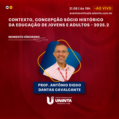 Contexto, Concepção Sócio Histórico da Educação de Jovens e Adultos - 2025.2