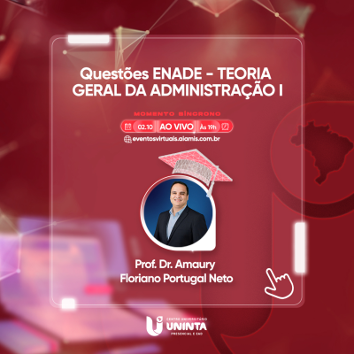 Questões ENADE - TEORIA GERAL DA ADMINISTRAÇÃO I