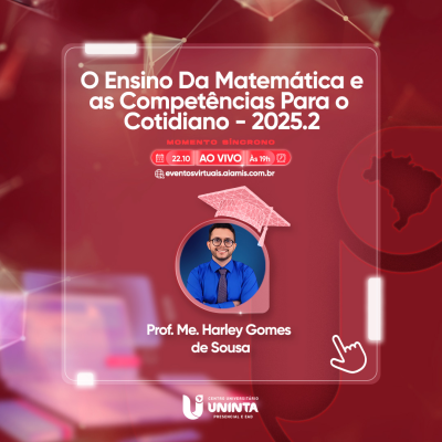 O Ensino Da Matemática e as Competências Para o Cotidiano - 2025.2